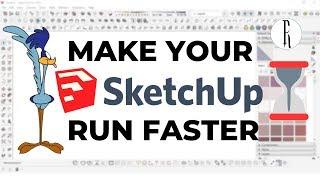 How to make Sketchup run faster? |10 Tips to Fix Sketchup Lag