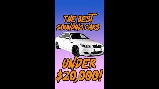 The BEST Sounding Cars under $20,000!!