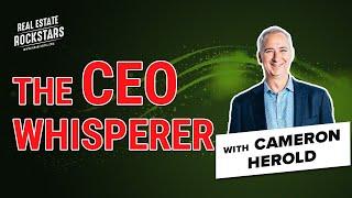 Real Estate Rockstars | Tips from Cameron Herold, The CEO Whisperer