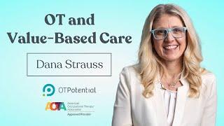 OT and Value-Based Care with Dana Strauss