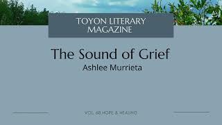 The Sound of Grief–Ashlee Murrieta