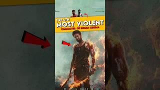 4 Most Violent Character In Indian Cinema| CineFactor #prabhas #rockybhai #rolex #shorts