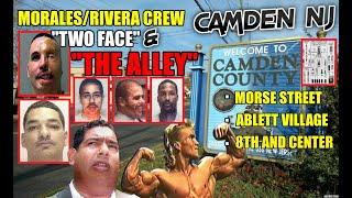 Camden NJ Gang War - Two Face, The Alley & The Morales/Rivera Crew - Morse Street & Ablett Village