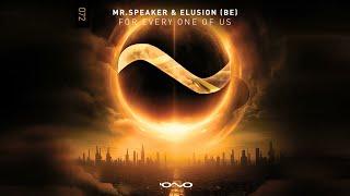 Mr.Speaker, Elusion (BE) - For Every One of Us (Original Mix)