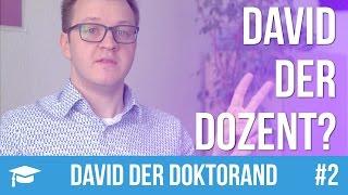 David der Doktorand #2 – David der Dozent?