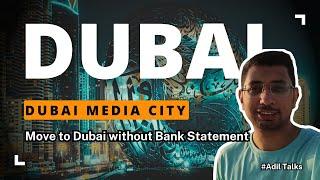 Move to Dubai as a Freelancer without Bank Statement | Dubai Media City | Adil Talks