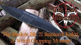 The Becker BK21 Reinhardt Kukri, A Wood Chopping Monster