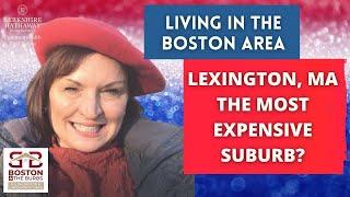 Living in the Boston Area-Lexington Massachusetts the Most Expensive Suburb