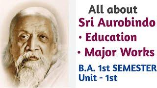 B.A. Semester 1st Sri Aurobindo Biography with notes | Unit 1st | English Literature