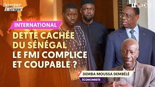 DETTE CACHÉE DU SÉNÉGAL : LE FMI COMPLICE ET COUPABLE ?