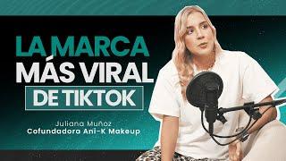 ANI-K MakeUp | Como Juliana Muñoz logró crear una marca viral en TikTok