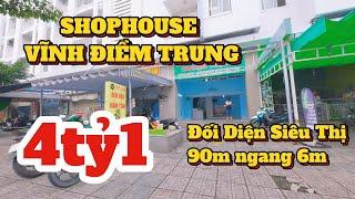 BĐS Nha Trang -Shophouse KĐT Vĩnh Điềm Trung chỉ 4ty1 đối diện Siêu Thị Go - cho thuê 15tr/tháng