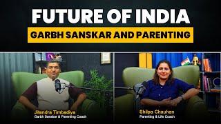 Future of India Garbh sanskar and parenting Jitendra Timbadiya and Shilpa Chauhan