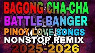 BAGONG CHA-CHA  BATTLE BANGER ️ LOVE SONG 2025-2026#exclusive #premiere