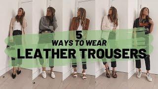 STYLING FAUX LEATHER TROUSERS 5 WAYS // Autumn Style Ideas // Sinead Crowe