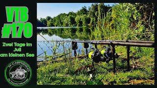 Karpfenangeln VTB 170 - Zwei Tage im Juli am kleinen See #sommer #2024 #see #fishing #carpfishing