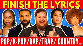 FINISH THE LYRICS - Most Popular Songs of ALL GENRES 