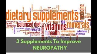 3 supplements for Neuropathy - Tucson Neuropathy Care