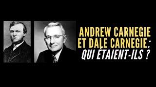 Qui étaient Andrew Carnegie et Dale Carnegie ?