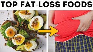 12 Amazing Foods for Fat Loss You Can't Ignore