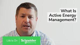 What Is Active Energy Management? | Schneider Electric