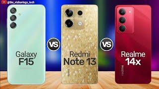 Best Mobile Under 15000 in 2025  Galaxy F15 vs Redmi Note 13 vs Realme 14x - Which One is Best? 