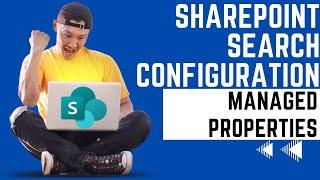 SharePoint Search Architecture - Managed Properties. Learn How To Configure Them NOW!