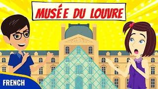 Musée du Louvre | Learn French Through Stories | Conversation en Français