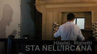 Händel - Righetti :  Sta nell’Ircana (organ transcription)