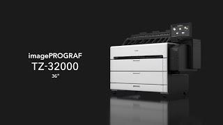 Introducing the imagePROGRAF TZ-32000 Series Large Format Printer