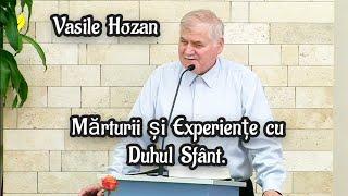 Vasile Hozan- Mărturii și Experiențe cu Duhul Sfânt.