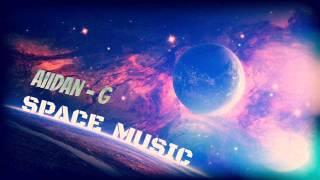 AIIDAN - G - SPACE MUSIC (MAKINA)