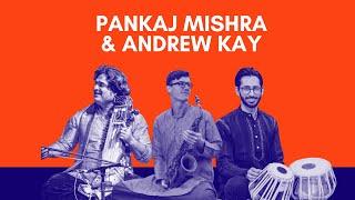 25-For-25: Pankaj Mishra & Andrew Kay