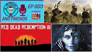 Mr Marvell & Friends EP003 Assassins Creed structure, Sci-Fi vs Fantasy, Red Dead Redemption 3?