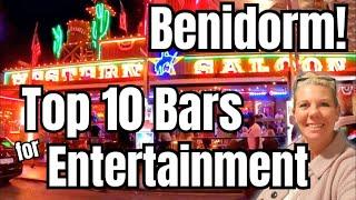 Benidorm - Top 10  ENTERTAINMENT & CABARET Bars! Have you been to them all?