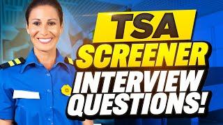 TSA SCREENER INTERVIEW QUESTIONS AND ANSWERS (How to TSA Screener Interview Questions with 100%)