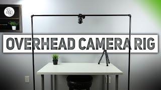 How to Build the Best Overhead Camera Rig For Youtube Videos!
