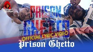 PRISON GHETTO - Prison Ghetto (Official Lyric Video)