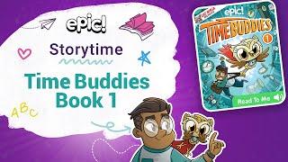 Time Buddies Book 1 | Read-To-Me | Epic Originals