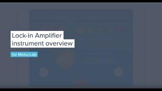Moku:Lab's Lock-in Amplifier — Overview