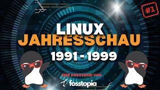 Linux Doku -  Die 90er Jahre - Jahresrückschau 1991 - 1999