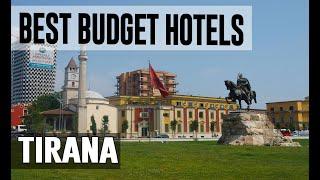 Cheap and Best Budget Hotels in Tirana , Albania