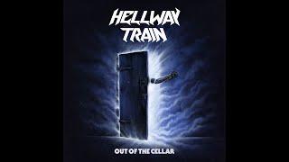 Hellway Train - Out of the Cellar [LYRIC VIDEO]