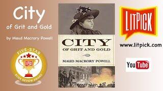City of Grit and Gold by Maud Macrory Powell Video Book Review