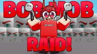 We Joined The Roblox Bob Mob Raid And This Happened…