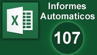TUTORIAL EXCEL. Informes Automáticos. (Cap. 107)
