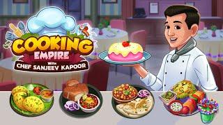 Cooking Empire With Sanjeev Kapoor -  Gameplay Video!