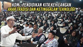 KDM : PENDIDIKAN KITA KEHILANGAN AKAR TRADISI DAN KETINGGALAN TEKHNOLOGI