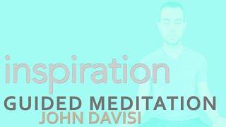 Inspirație, creativitate, sărbătorește-ți cadourile | John Davisi | Meditația ghidată