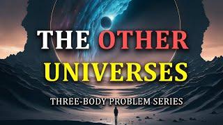 The Other Universes | Three Body Problem Series